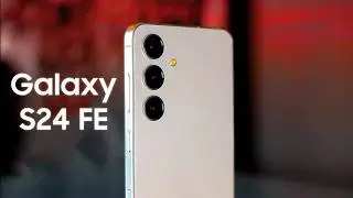 Samsung Galaxy S24 FE - A BIG SURPRISE ?
