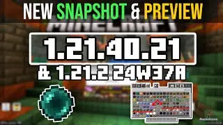 Minecraft 1.21.2 Snapshot 24w37a & MCPE 1.21.40.21 Preview - Updates on LIVE