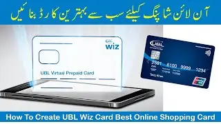 How To Create UBL Wiz Card Best Online Shopping Card | UBL Virtual Card In Pakistan 2024