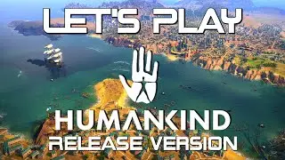 Let's Play Humankind: Release Version - Episode #7