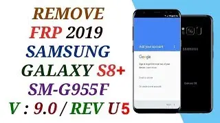 Remove FRP Google account verification  samsung galaxy S8+ V9 /rev U5