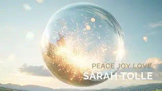 Sarah Tolle - Peace Joy Love (Visualizer)
