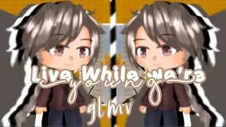 ◞♡° live while we're young glmv // unfinished