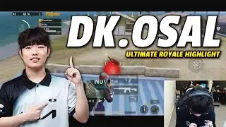 PUBG Mobile South Korea : DK.OSAL Ultimate Royale Highlight