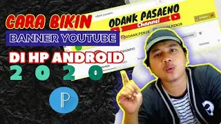 CARA BIKIN BANNER YOUTUBE DI HP ANDROID | PIXELLAB 202O