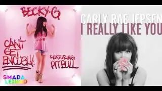Becky G vs. Carly Rae Jepsen - I Really Can't Get Enough