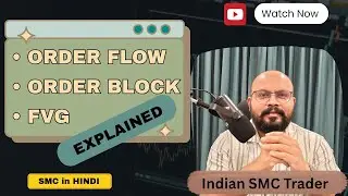 Order Flow, Order Block and FVG explained | SMC concept | Mastering market structure