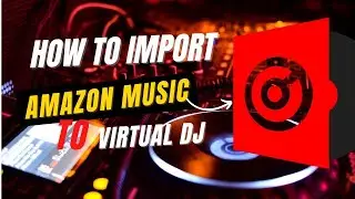 2022 The Best Way to Import Amazon Streaming Music to Virtual DJ | Amazon Music to MP3