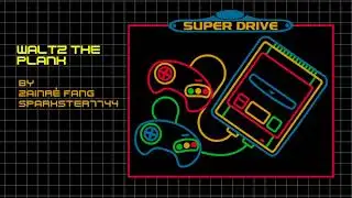 Waltz the plank (Collab) - Super Drive