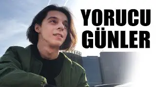 YORUCU GEÇEN GÜNLER | İki Günlük Vlog