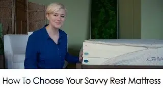 How to Choose Your Savvy Rest Mattress