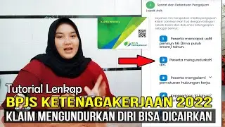CARA MENCAIRKAN BPJS KETENAGAKERJAAN SEBAB KLAIM MENGUNDURKAN DIRI | LAPAK ASIK BPJS 2022