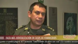 Falta más judicialización en los casos de feminicidios [Noticias] - Telemedellín