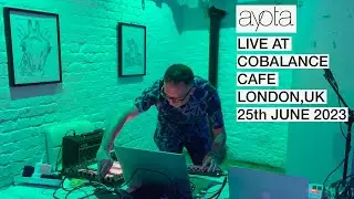Ayota - Live at CoBalance Cafe - 25th June 2023