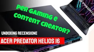 ACER PREDATOR HELIOS 16 unboxing recensione - PH16-71
