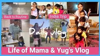 Returning to My Daily Life/kids Favrt Lunchbox/India Trip 2025/Life of Mama...