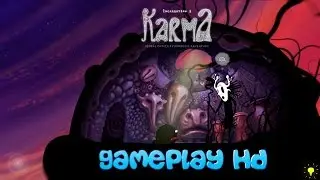 Karma. Incarnation 1 [Gameplay HD]. Психоделика во всей красе!