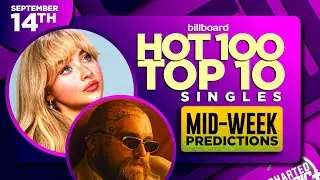 MID-WEEK PREDICTIONS | Billboard Hot 100, Top 10 Singles | September 14th, 2024