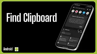 How To Find the Clipboard on Google Pixel or Any Android Phone – Step by Step