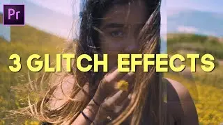 3 Music Video Distortion Effects (Premiere Pro CC 2017)