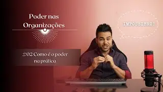 Como exercitar o PODER nas organizações