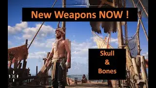 New Weapons and Gear - Season 3 - Skull and Bones