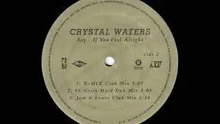 Crystal Waters – Say...If You Feel Alright (X-Mix club mix)