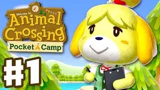 Animal Crossing: Pocket Camp - Gameplay Part 1 - Welcome to Camp! (iOS, Android)