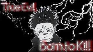 Sukuna - | True Evil  -「BornToKill」4k