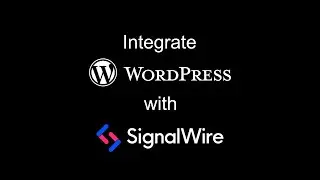 Integrating WordPress with Signalwire API - Send SMS Message When New Post is Added to Blog