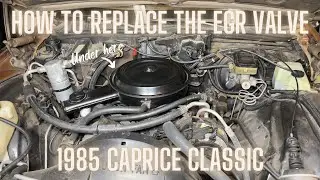 Replacing the EGR valve on a 1985 Chevrolet Caprice Classic