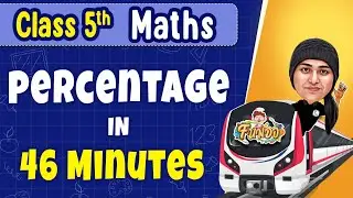PERCENTAGE in 42 Minutes || Class 5 Maths || Exam Express