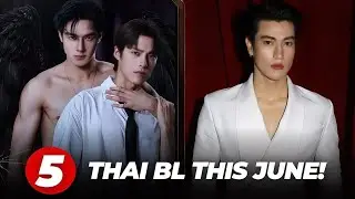 5 New Upcoming Thai BL To Watch This Month, June 2026! 