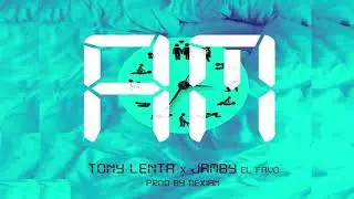 Am - Tony Lenta ft Jamby El Favo