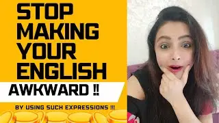 Stop using these awkward Expressions in English