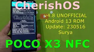 CherishOS 4.8 UNOFFICIAL for Poco X3 Android 13 ROM Update: 230516