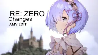 Re:Zero[Rem X Subaru]—Changes Edit||AMV||SoodanYT 