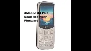 XMobile X4 Plus Dead boot Repair Firmware