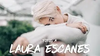 SESIÓN DE FOTOS A LAURA ESCANES