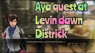 How to do AYA QUEST in levin dawn district lifeafter | how to complete AYA QUEST lifeafter gameplay