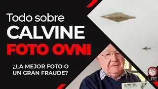 FOTO OVNI de Calvine ¿La mejor evidencia UAP? | La Señal LITE
