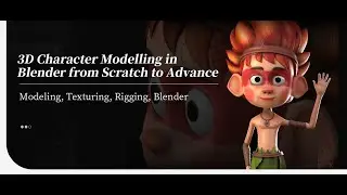 3D Character Modelling in Blender from Scratch to Advance