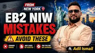 COMMON MISTAKES IN USA EB-2 NIW PETITIONS | PRO TIPS FOR 99% APPROVAL | ADIL ISMAIL FROM NEW YORK