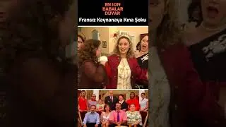 Fransız Kaynanaya Kına Şoku - En Son Babalar Duyar 