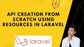 How to create a Restful API in Laravel 8 from Scratch using Resources