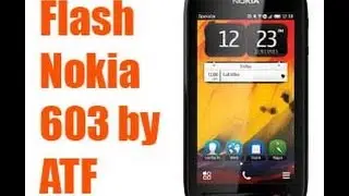 How to Flash Nokia 603 with ATF Box