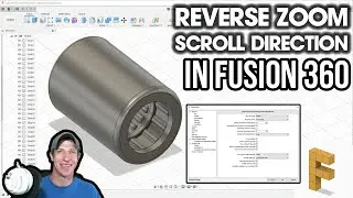 REVERSE ZOOM Scroll Direction in Autodesk Fusion 360!