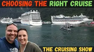 How to Choose the Right Cruise for You - The Cruising Show