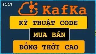 Kafka: Ứng dụng thực tế hệ thống MUA BÁN Backend API