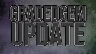 GradedGem Update.